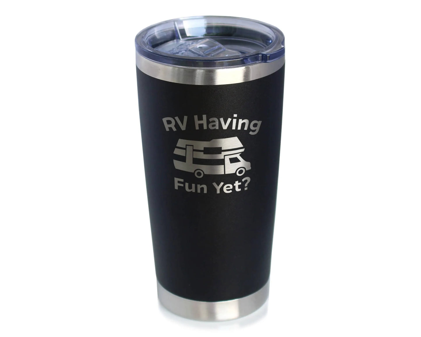 RV Having Fun Yet Insulated Travel Tumbler - Camper Gifts