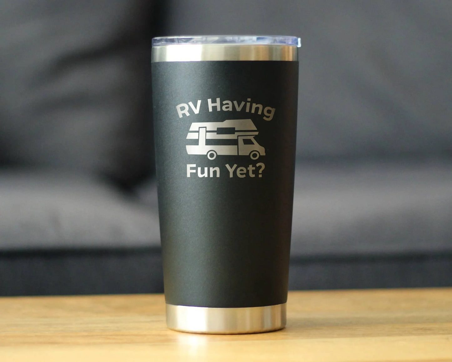 RV Having Fun Yet Insulated Travel Tumbler - Camper Gifts