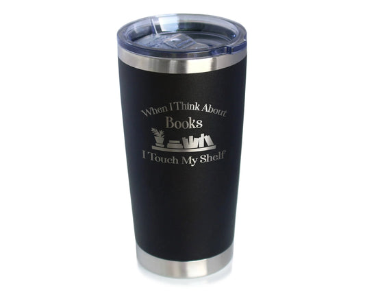 Touch My Shelf Insulated Travel Tumbler - Book Reader Gifts