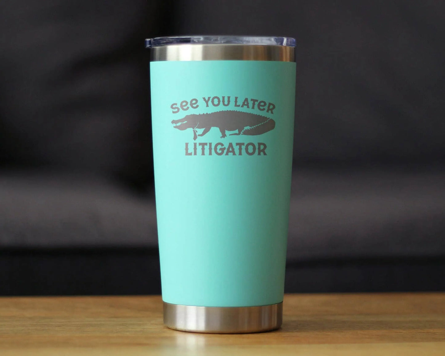 Later Litigator Insulated Travel Tumbler Funny Lawyer Gifts